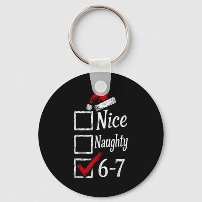 6-7 Meme Nice Naughty 67 Christmas Brain Rot Funny Keychain (Front)