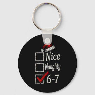 6-7 Meme Nice Naughty 67 Christmas Brain Rot Funny Keychain