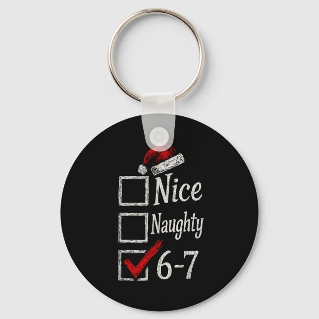 6-7 Meme Nice Naughty 67 Christmas Brain Rot Funny Keychain (Front)