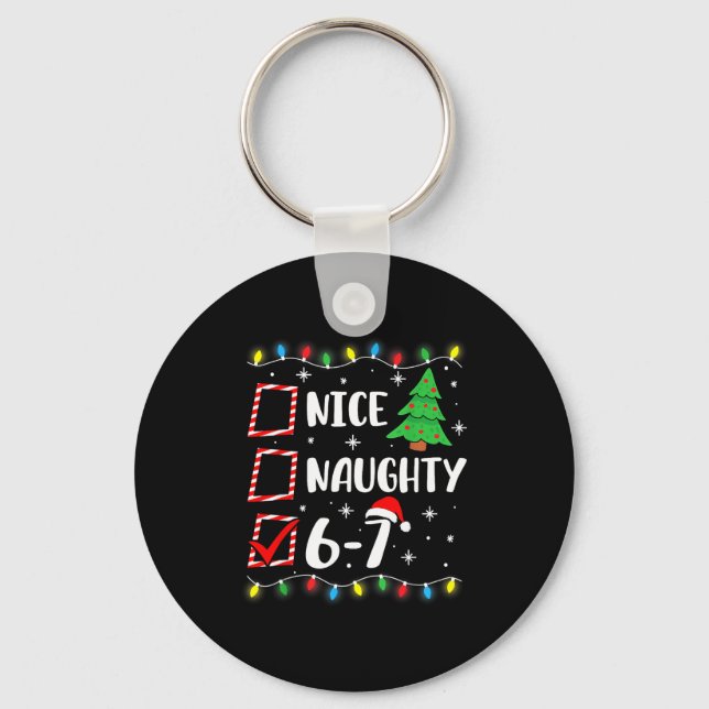 6-7 Meme Nice Naughty 67 Christmas Brain Rot Funny Keychain (Front)