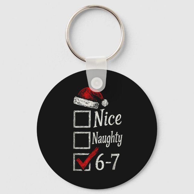 6-7 Meme Nice Naughty 67 Christmas Brain Rot Funny Keychain (Front)