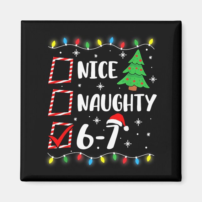 6-7 Meme Nice Naughty 67 Christmas Brain Rot Funny Magnet (Front)