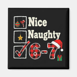 6-7 Meme Nice Naughty 67 Christmas Brain Rot Funny Magnet