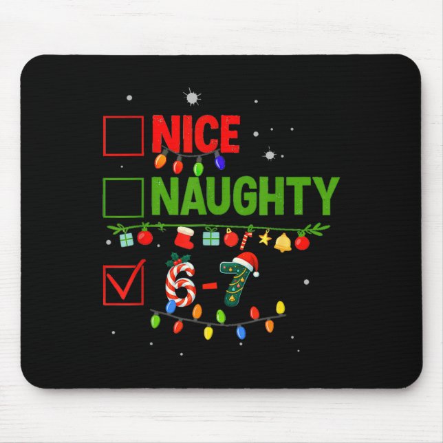 6-7 Meme Nice Naughty 67 Christmas Brain Rot Funny Mouse Pad (Front)