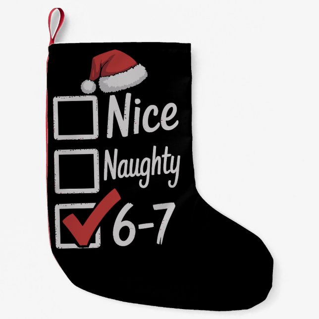 6-7 Meme Nice Naughty 67 Christmas Brain Rot Funny Small Christmas Stocking (Front)
