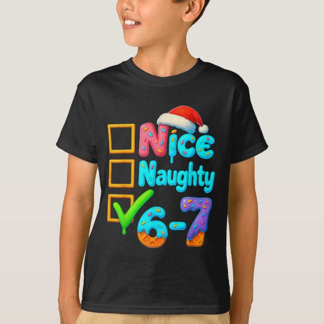 6-7 Meme Nice Naughty 67 Christmas Brain Rot Funny T-Shirt (Front)