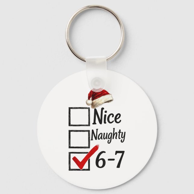 6-7 Meme Nice Naughty 67 Christmas Funny Brain Rot Keychain (Front)