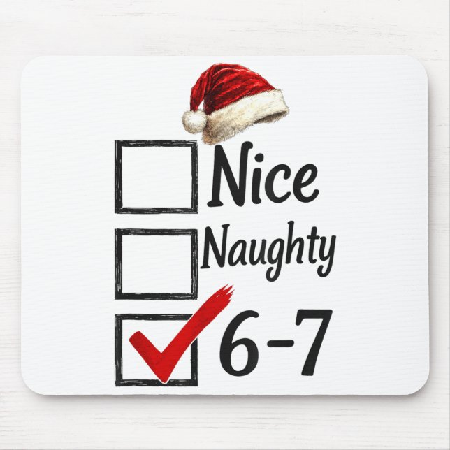 6-7 Meme Nice Naughty 67 Christmas Funny Brain Rot Mouse Pad (Front)