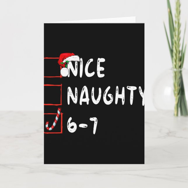 6-7 Meme Nice Naughty 67 Christmas Funny Graphic  Card (Front)