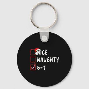 6-7 Meme Nice Naughty 67 Christmas Funny Graphic  Keychain