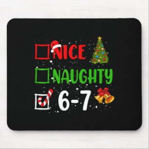 6-7 Meme Nice Naughty 67 Christmas Funny Xmas Kids Mouse Pad