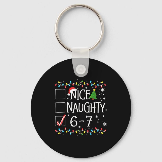 6-7 Meme Nice Naughty 67 Christmas  Keychain (Front)