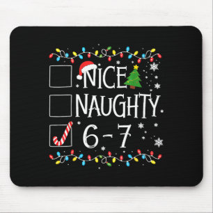 6-7 Meme Nice Naughty 67 Christmas  Mouse Pad