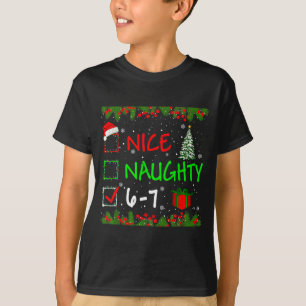 6-7 Meme Nice Naughty 67 Christmas Santa Says T-Shirt