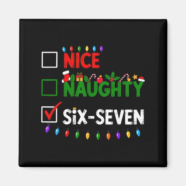 6-7 Meme Nice Naughty Six Seven 67 Christmas  Magnet (Front)