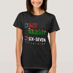 6-7 Meme Nice Naughty Six Seven 67 Christmas  T-Shirt