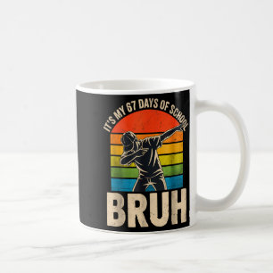 6 7 Meme Six Seven Dabbing It's My 67 Days Of Scho Coffee Mug