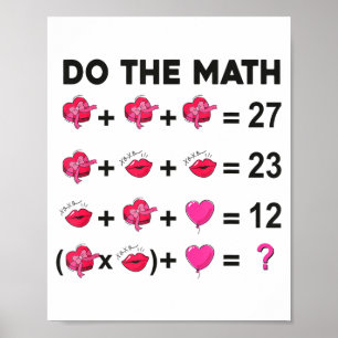 6 7 Meme Six Seven Do The Math Teacher Valentines Poster