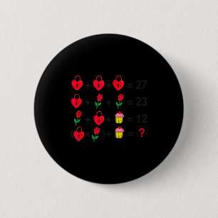 6 7 Meme Six Seven Valentines Day 67 Do The Math T 2 Inch Round Button