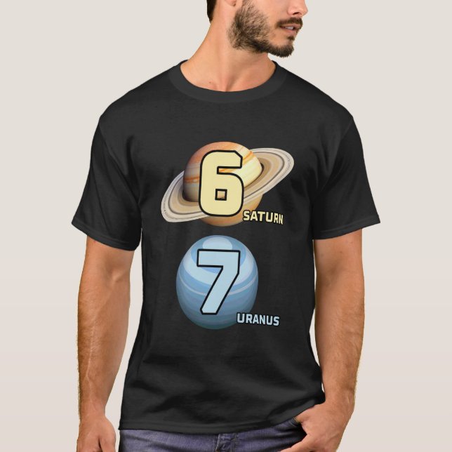 6 7 Planets Order Saturn Uranus Science T-Shirt (Front)