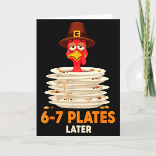 6-7 Plates Later 67 Meme Thanksgiving Turkey Day S Card