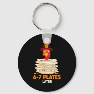 6-7 Plates Later 67 Meme Thanksgiving Turkey Day S Keychain