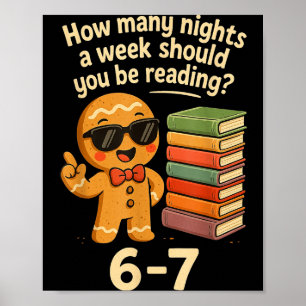 6 7 Reading Nights Gingerbread Cookie Funny Teache Poster
