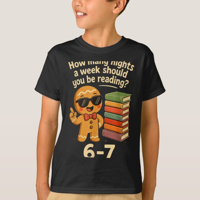 6 7 Reading Nights Gingerbread Cookie Funny Teache T-Shirt (Front)