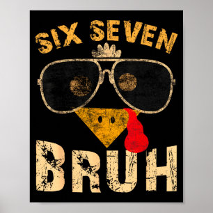6 7 Six Seven Bruh Turkey Gen Z Alpha Meme Slang B Poster