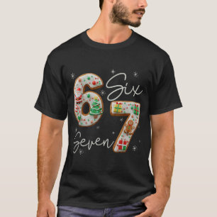6 7 Six Seven Gen Z Alpha Meme Slang Holiday Merry T-Shirt