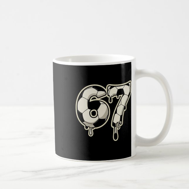 6 7 Soccer Byll Drip Graphic Six Seven Meme  Coffee Mug (Right)
