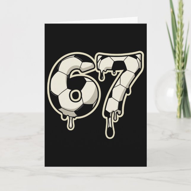 6 7 Soccer Ll Drip Graphic Six Seven Meme  Card (Front)