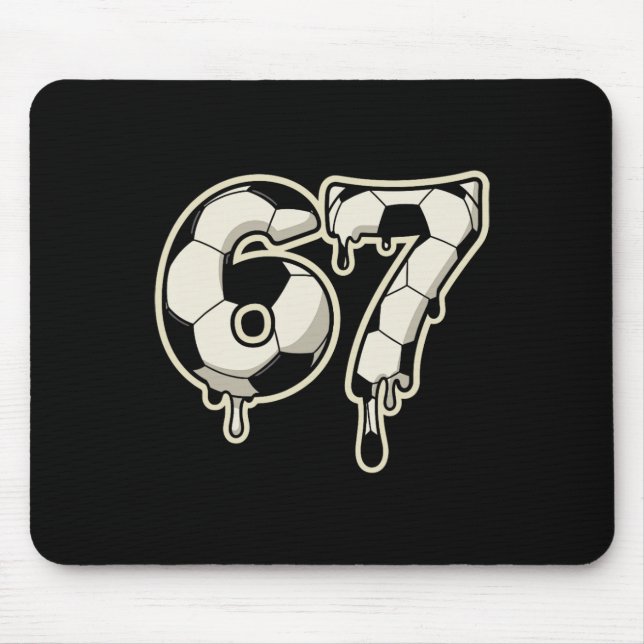 6 7 Soccer Ll Drip Graphic Six Seven Meme  Mouse Pad (Front)
