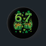 6 7 St Patricks Day 2 Inch Round Button<br><div class="desc">6 7 St Patricks Day</div>