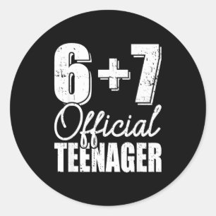 6 + 7 teenager 13th birthday classic round sticker