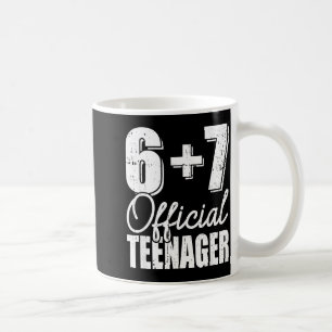 6 + 7 teenager 13th birthday coffee mug