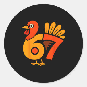 6 7 Thanksgiving For Kids Turkey Thanksgiving 67 T Classic Round Sticker