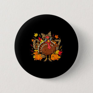 6 7 Thanksgiving Funny Leopard Bow Turkey Six Seve 2 Inch Round Button