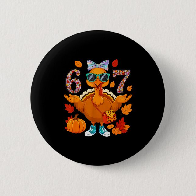 6 7 Thanksgiving Turkey Sungles Bow Six Seven Meme 2 Inch Round Button (Front)