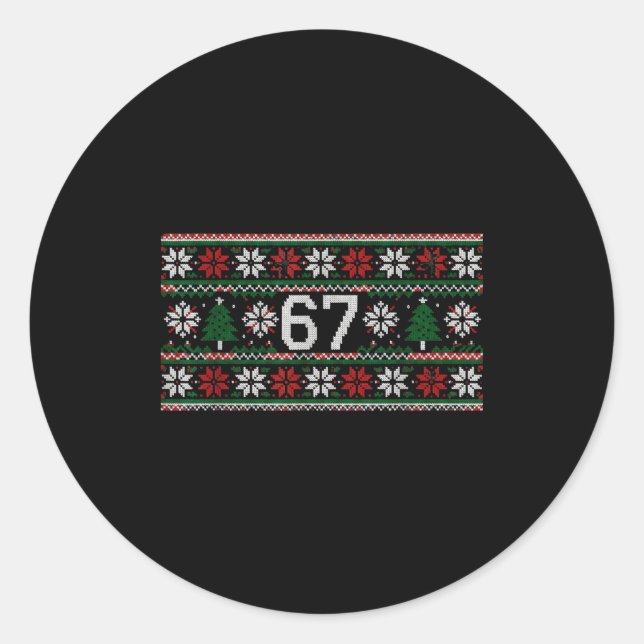 6 7 Ugly Christmas Trendy Meme Tween 67 Six Seven  Classic Round Sticker (Front)