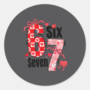6 7 Valentine Six Seven Meme Coquette Bow Hearts Classic Round Sticker