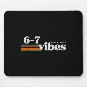 6 7 Vibes 2025 67 Meme Trendy Retro Funny Saying  Mouse Pad