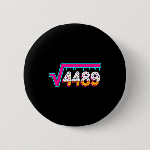 6 7 Vintage Funny Meme Square Root 4489 Slang Math 2 Inch Round Button