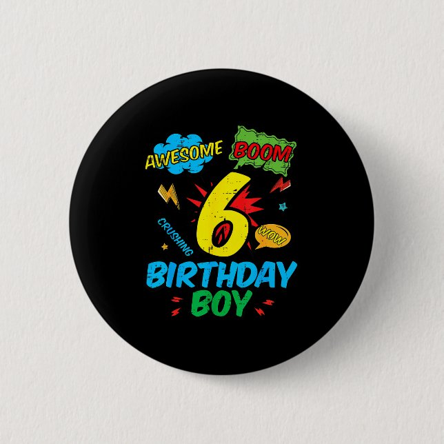 6 Birthday Boy Comic Cool 6th Bday Superhero Party 2 Inch Round Button (Front)