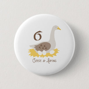 6 Geese A-Laying 2 Inch Round Button