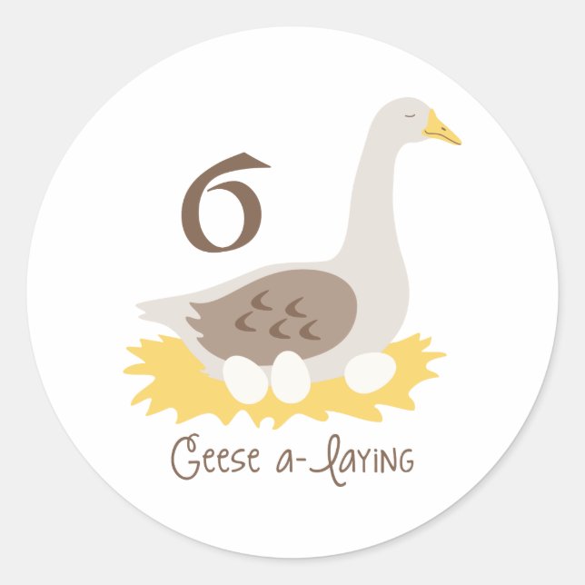 6 Geese A-Laying Classic Round Sticker (Front)
