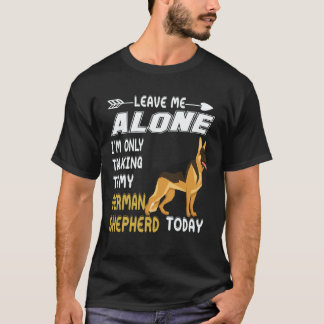 6 Leave Me Alone I'm Only Talking To My German She T-Shirt