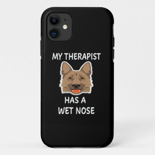 6 My Therapist Has A Wet Nose iPhone 11 Case