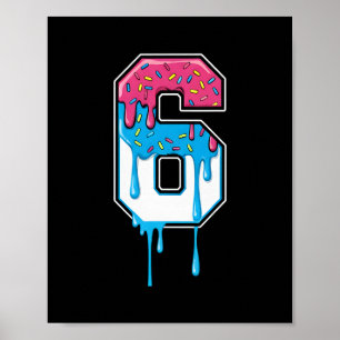 6 Number Six Team Sports Ice Cream Drip 67 Six Sev Poster