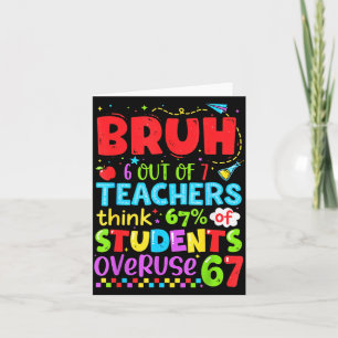 6 Out Of 7 Teachers Think 67% Of Students Overuse  Card